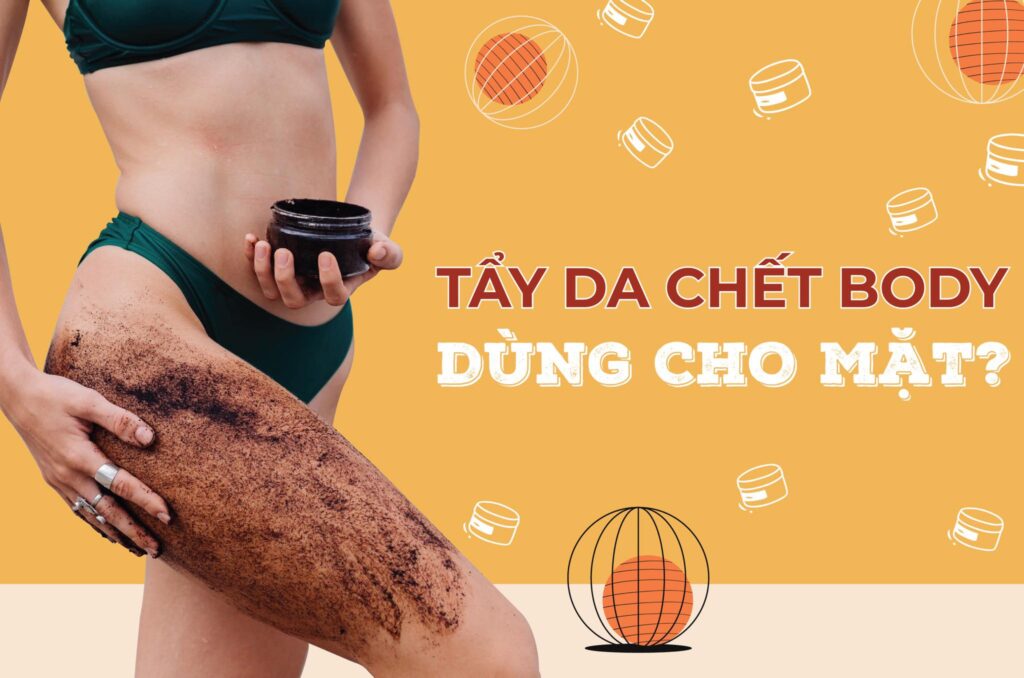 Tẩy da chết boy có dùng được cho mặt không